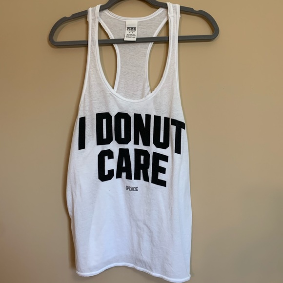 PINK Victoria's Secret Tops - I donut care Victoria’s Secret Pink Graphic Tank